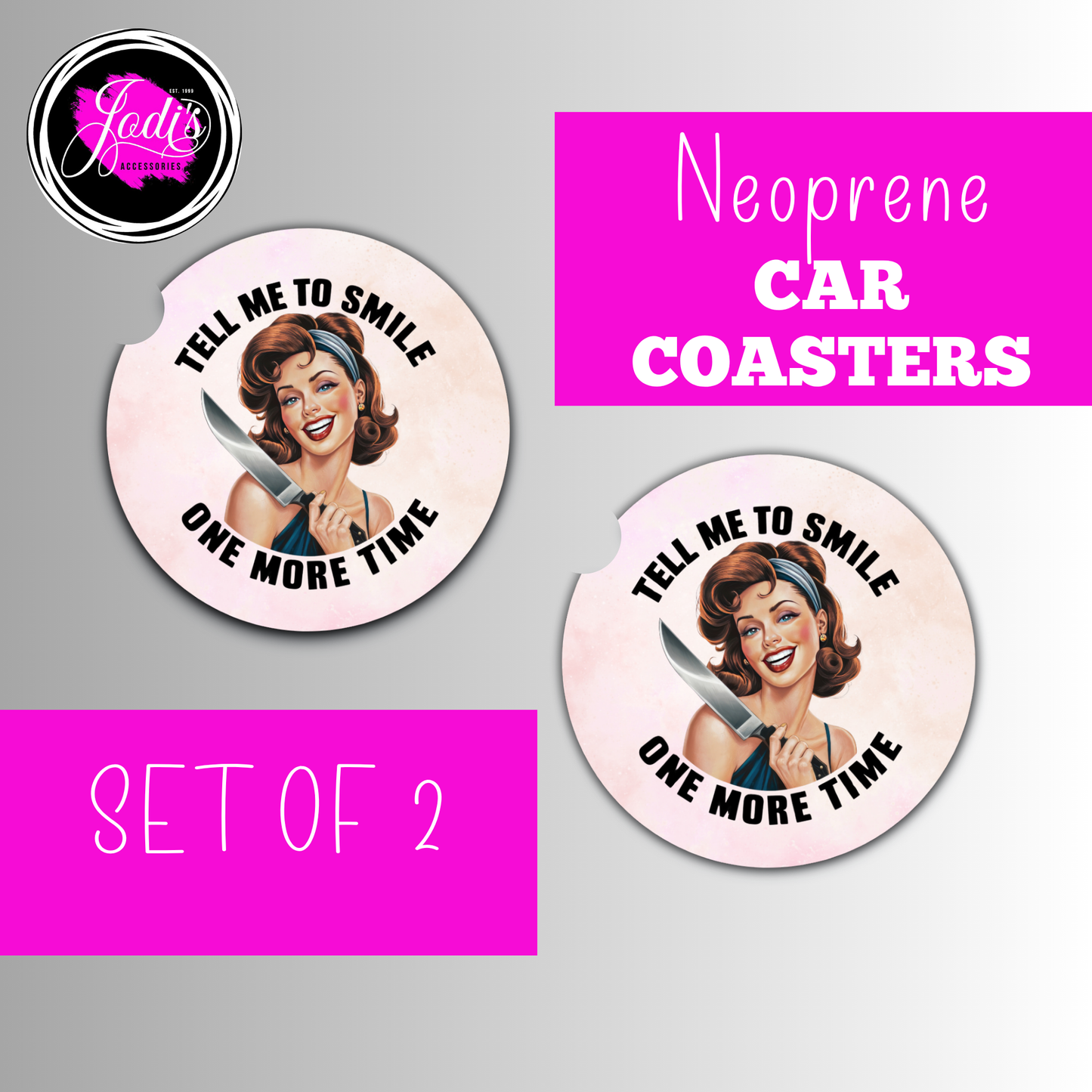 Tell Me To Smile One More Time Car Coaster Set of 2