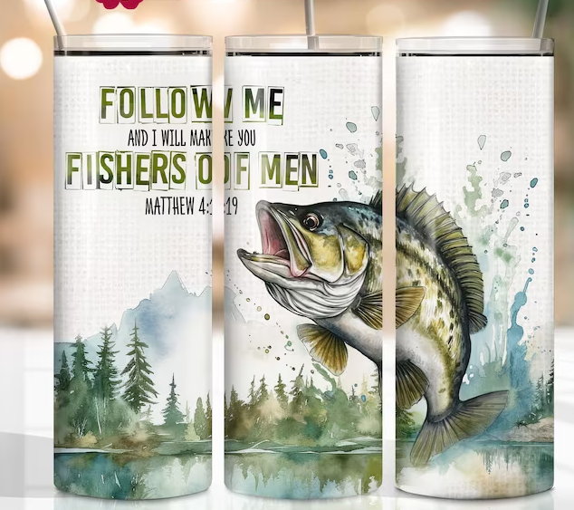 20oz Tumbler Follow Me and I Will Make You Fishers Of Men Matthew 4:19