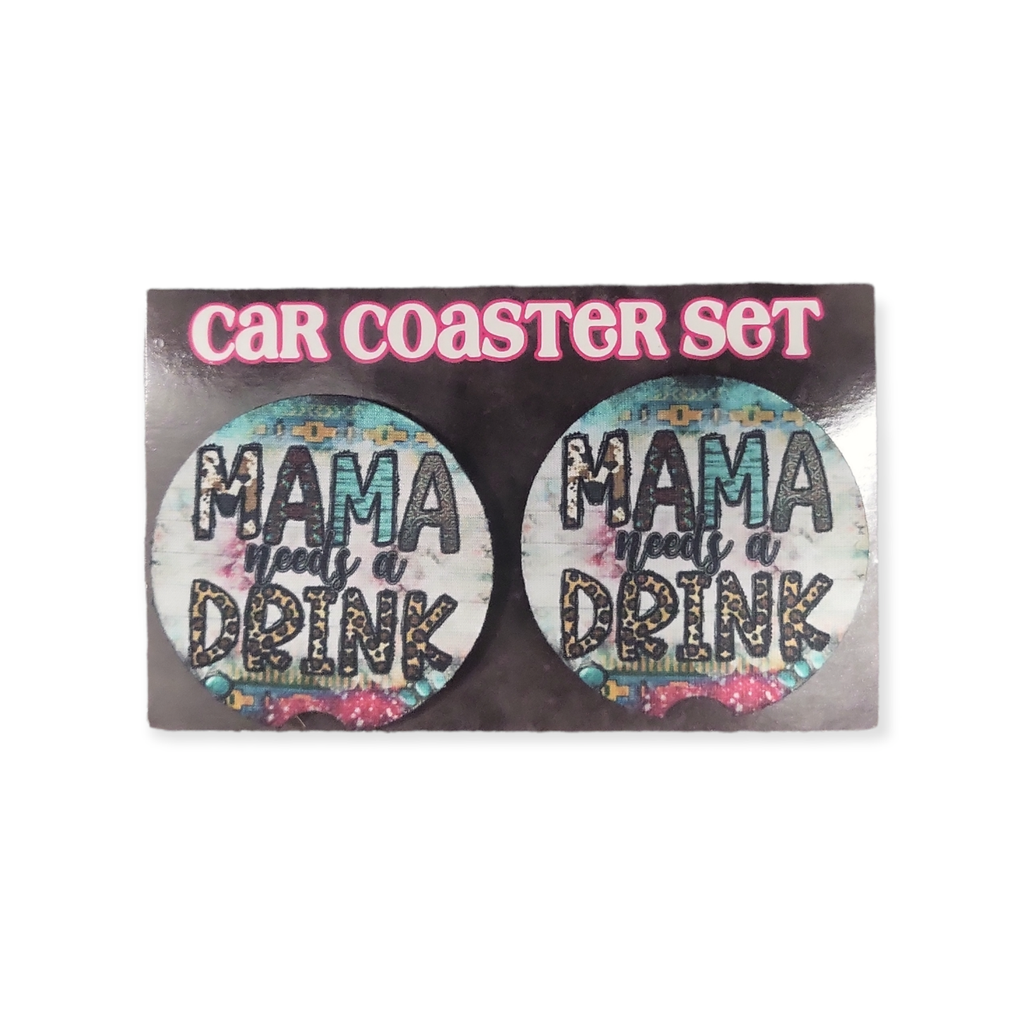 Mama Needs A Drink Car Coasters
