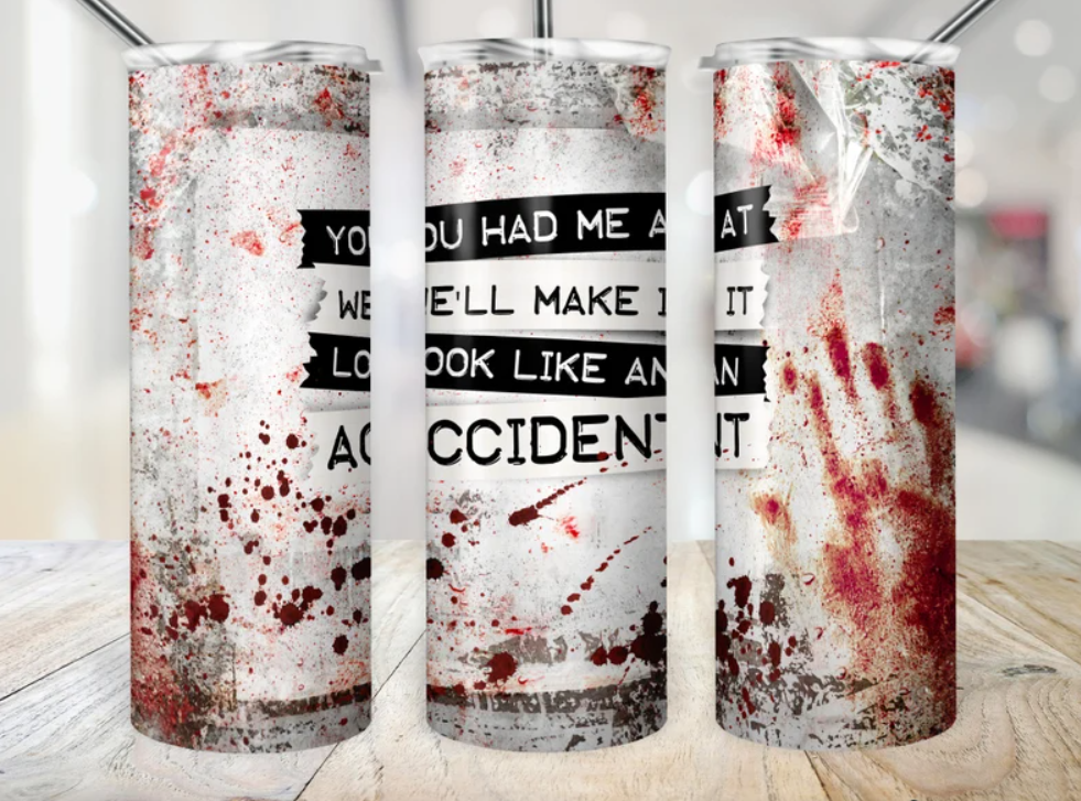 20 oz Look Like An Accident Skinny Tumbler