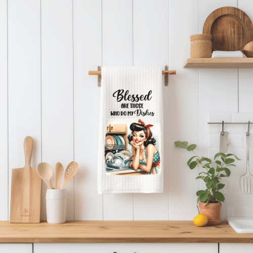 Blessed Are Those Who Do My Dishes Tea Towel
