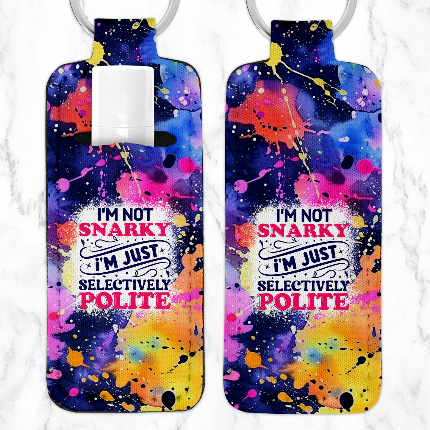 "I'm Not Snarky, I'm Just Selectively Polite" Lip Balm Key Fob