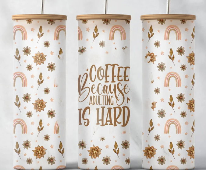 25 oz Glass Coffee Because Adulting Is Hard