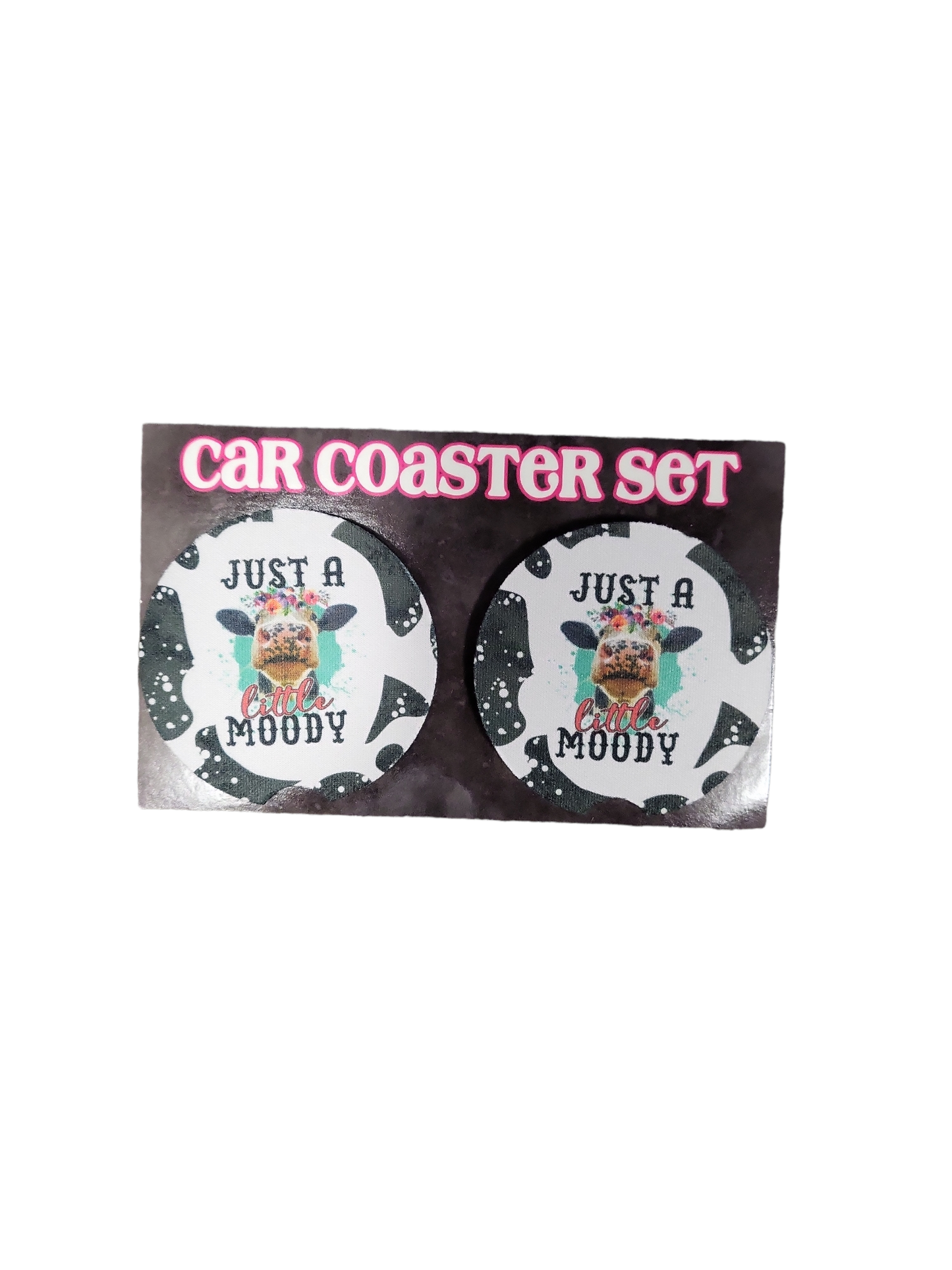 Just A Little Moody Car Coasters