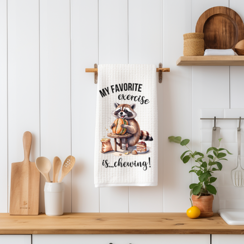 'my favorite Exercise is.. Chewing" Kitchen Towel