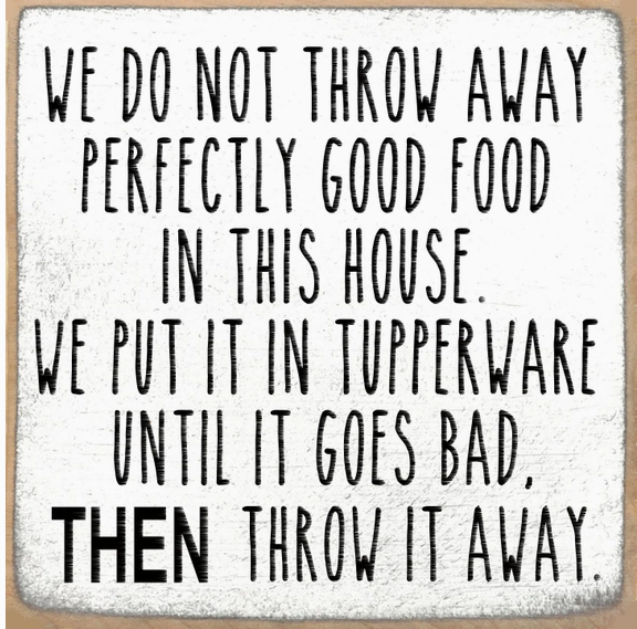 We Don't Throw Away Perfectly God Food 5 x 5 Sign