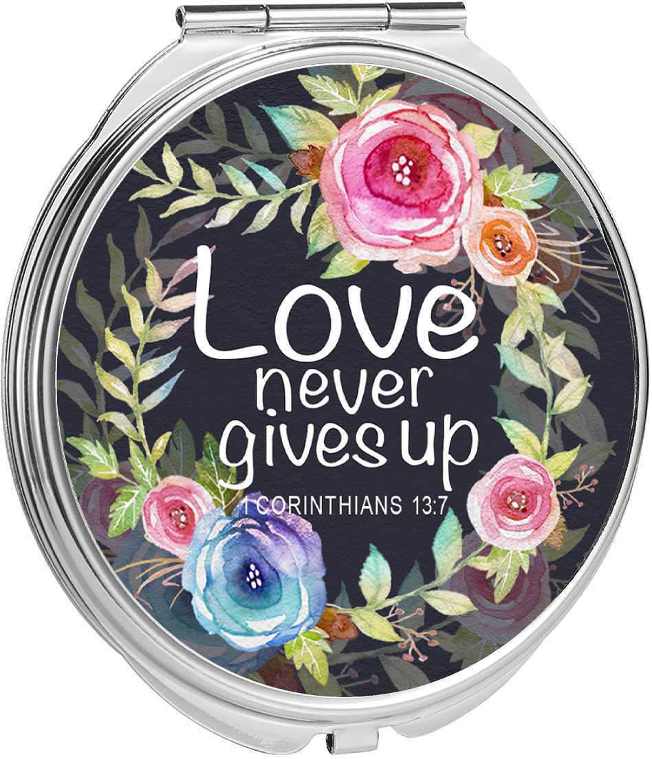 Love Never Gives Up Compact Mirror
