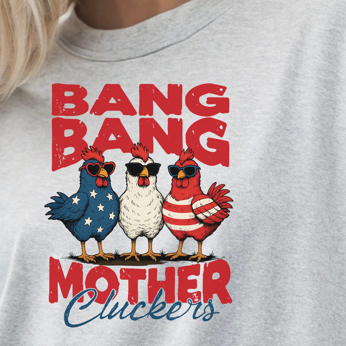 Bang Bang Mother Cluckers Funny 4th of July T-Shirt - Red Text Edition