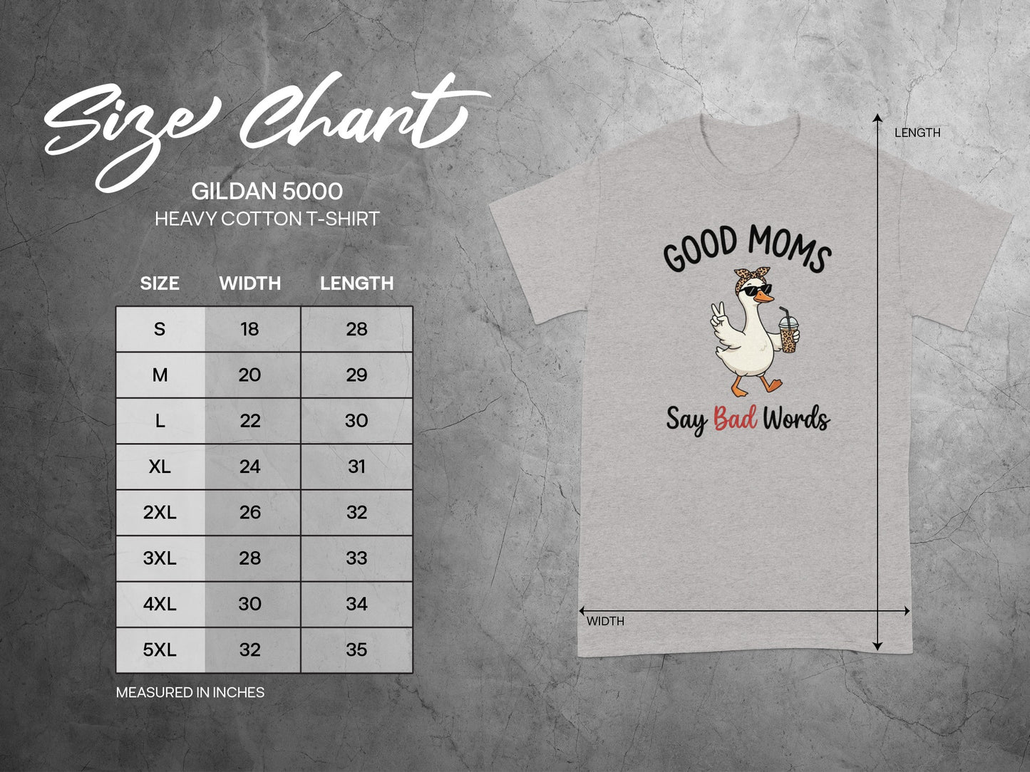 Gildan 5000 size chart with t-shirt graphic, "Good Moms Say Bad Words".
