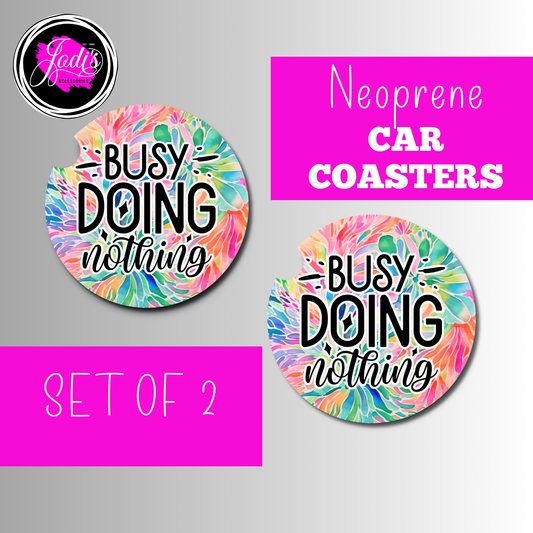 Busy Doing Nothing Car Coasters