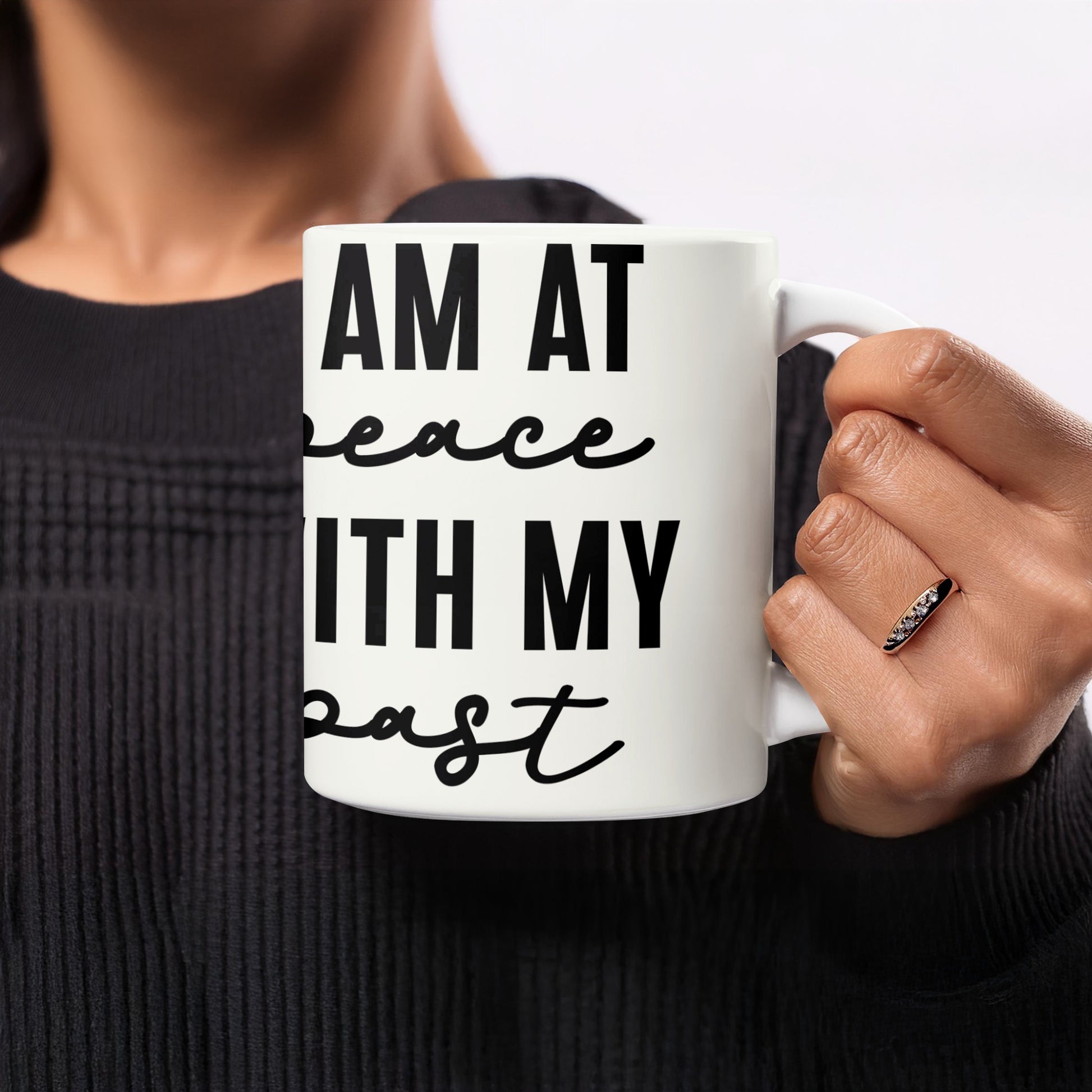 I AM AT peace WITH MY past Inspirational Quote mug