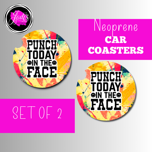 Punch Today In The Face Car Coaster