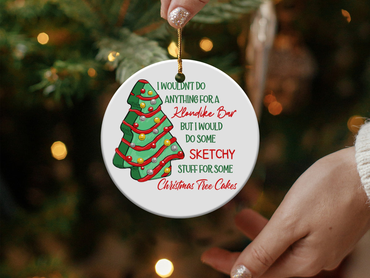 Ornament with Christmas tree design and text "I wouldn't do anything for a Klondike Bar".
