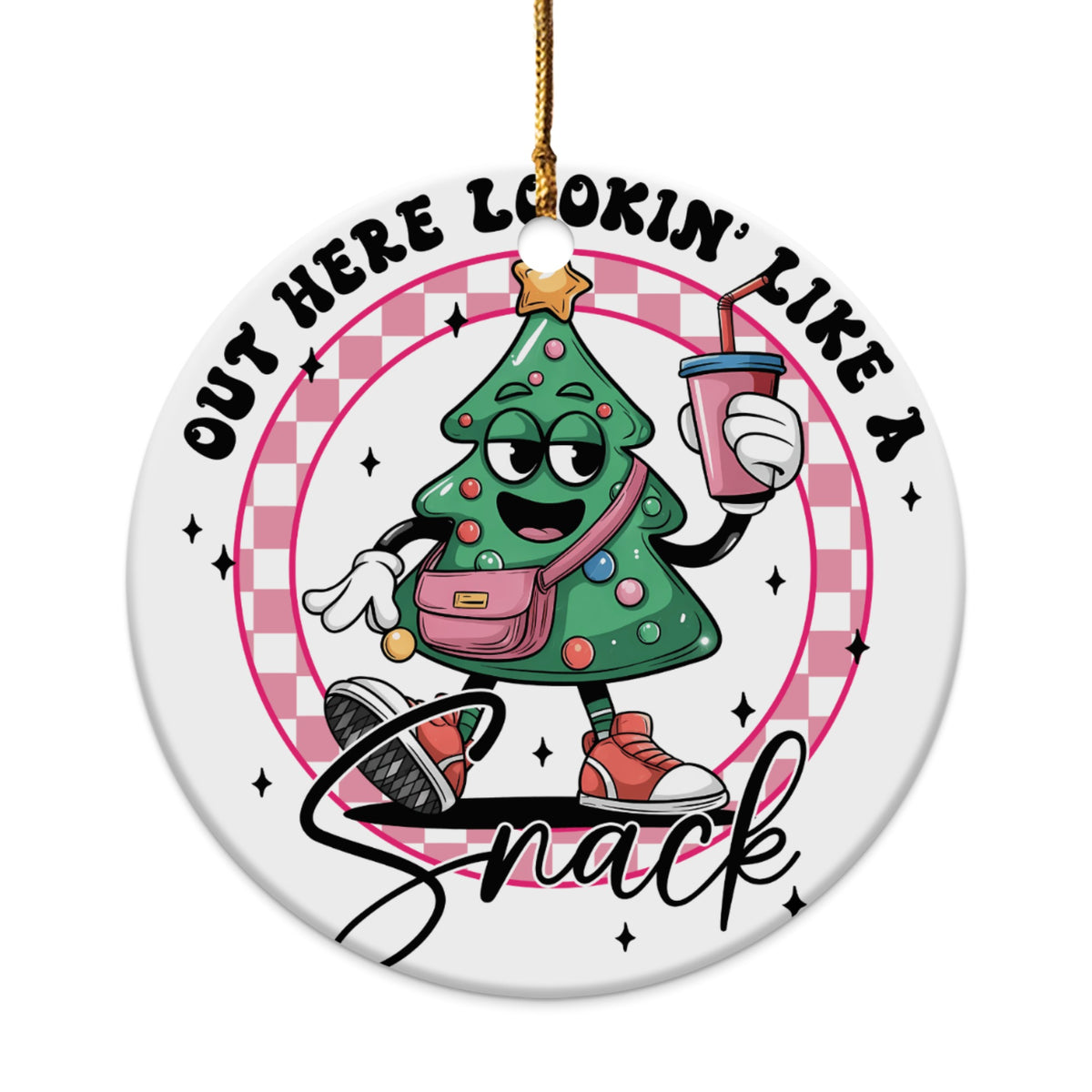 Cartoon Christmas tree with pink bag and drink says "Out here lookin' like a snack."