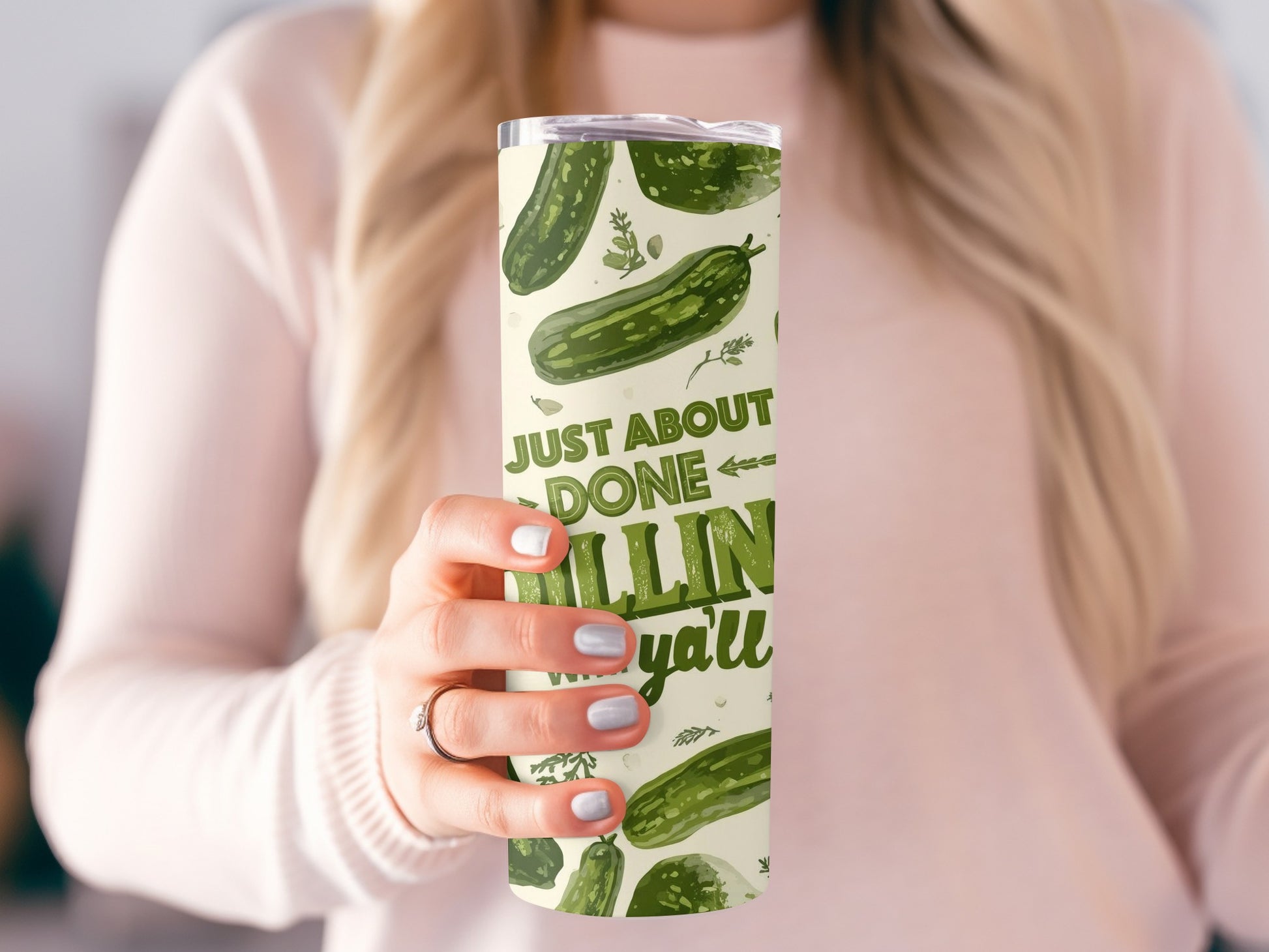 Green cucumber pattern tumbler with text "Just About Done Picklin' Y'all".