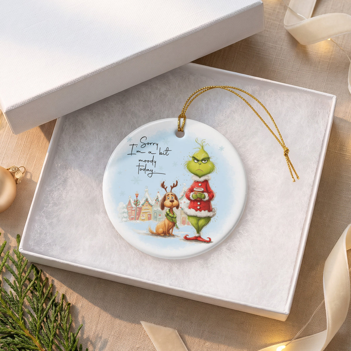 Ceramic ornament with Grinch and Max, reading "Sorry I'm a bit moody today."