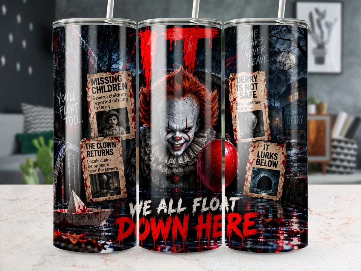 Three cylindrical tumblers feature a horror theme with Pennywise the clown, missing children posters, and the text We All Float Down Here.