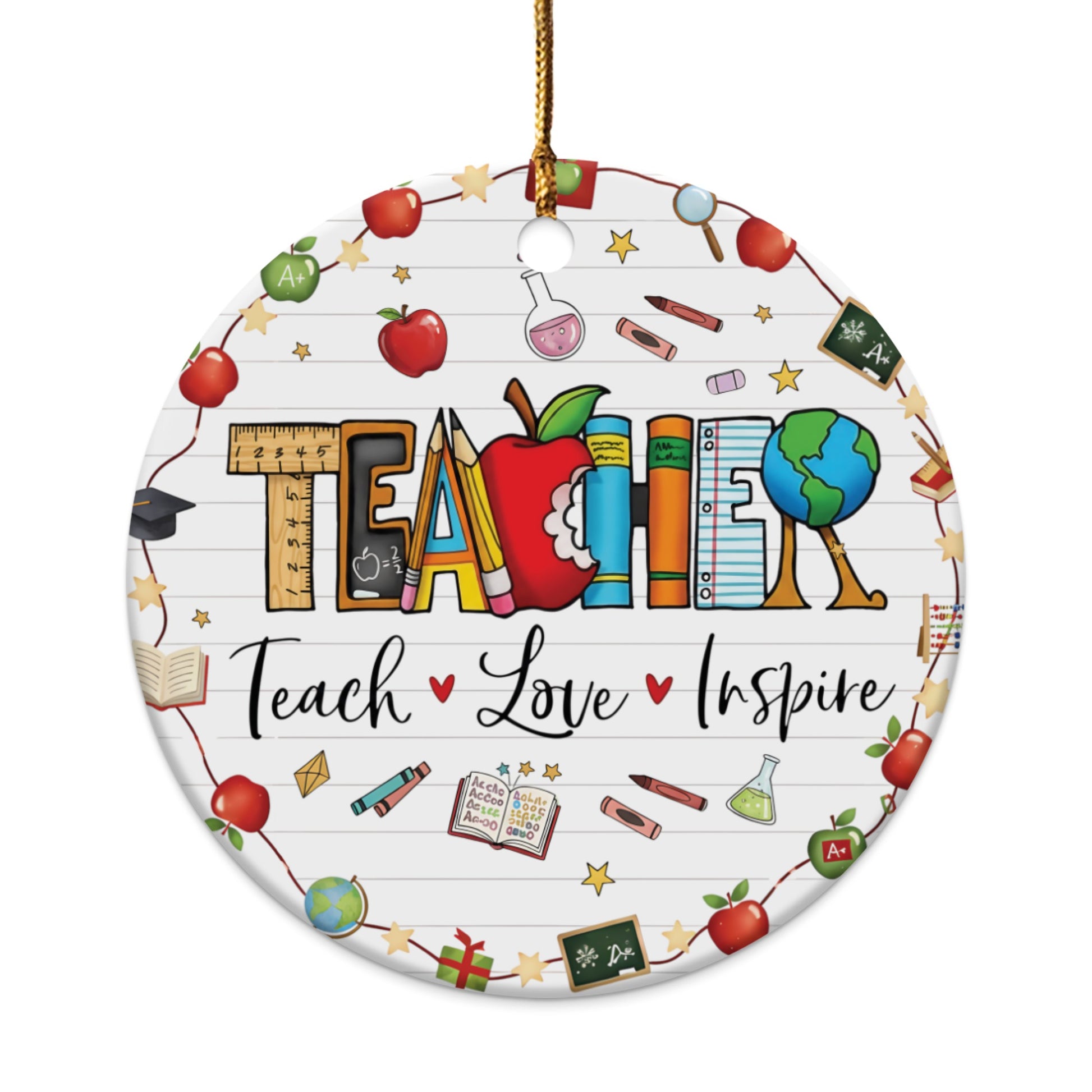Round ornament with "TEACHER" and "Teach Love Inspire" text, surrounded by school supplies.