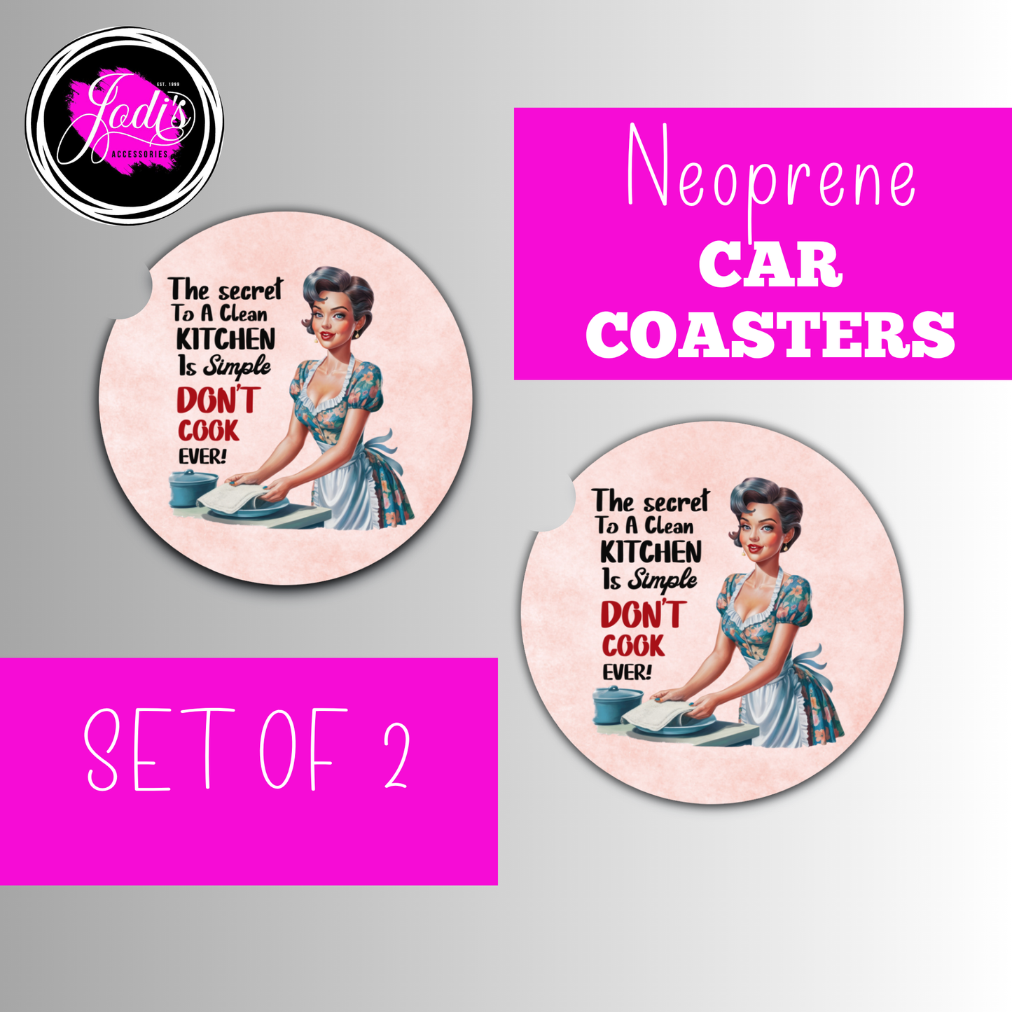 Neoprene Car Coasters – "The Secret to a Clean Kitchen Is Simple, Don't Cook Ever!" | Set of 2