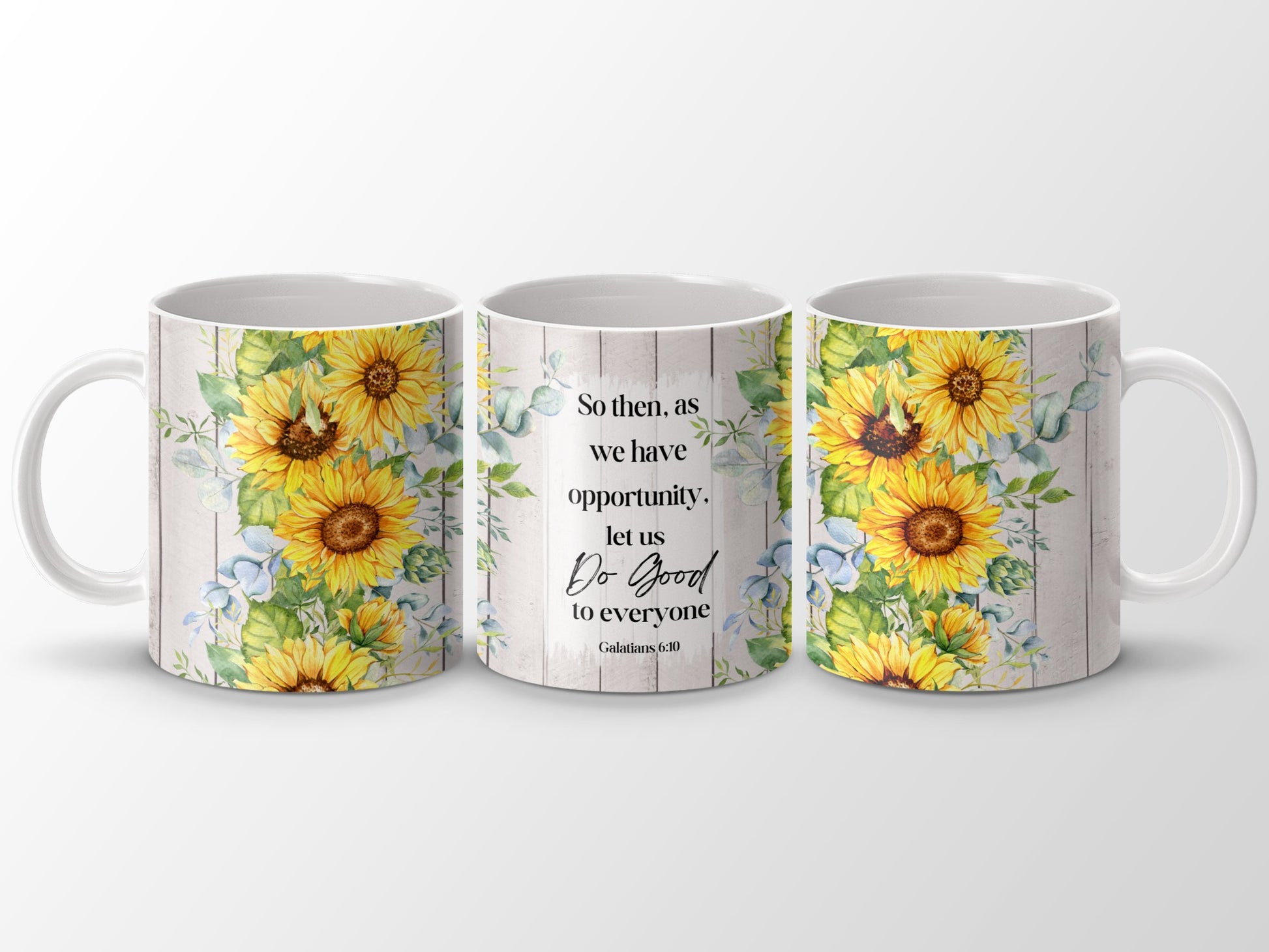 Sunflower Wood Grain Do Good To Everyone Galatians 6:10 mug