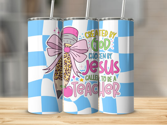 Three tumblers with a checkerboard pattern and text "Created by God, Chosen by Jesus, Called to be a Teacher."