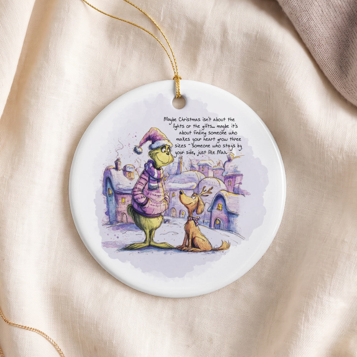 The Grinch and Max ornament with quote about finding someone to stay by your side.