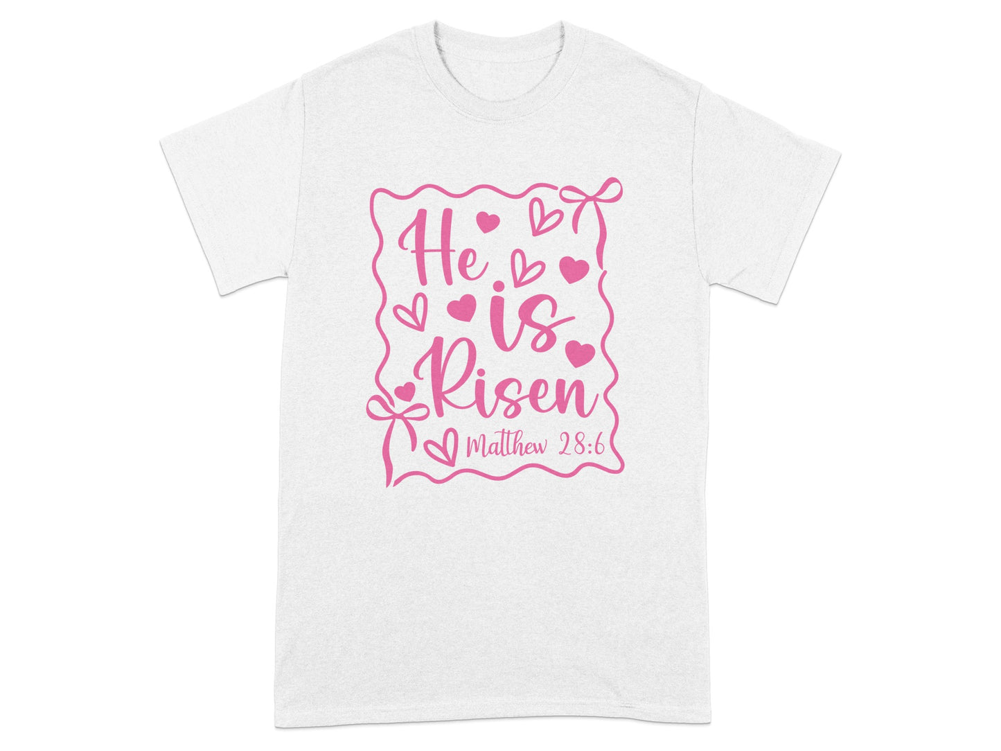 He Is Risen Matthew 28:6 with Hearts T-shirt