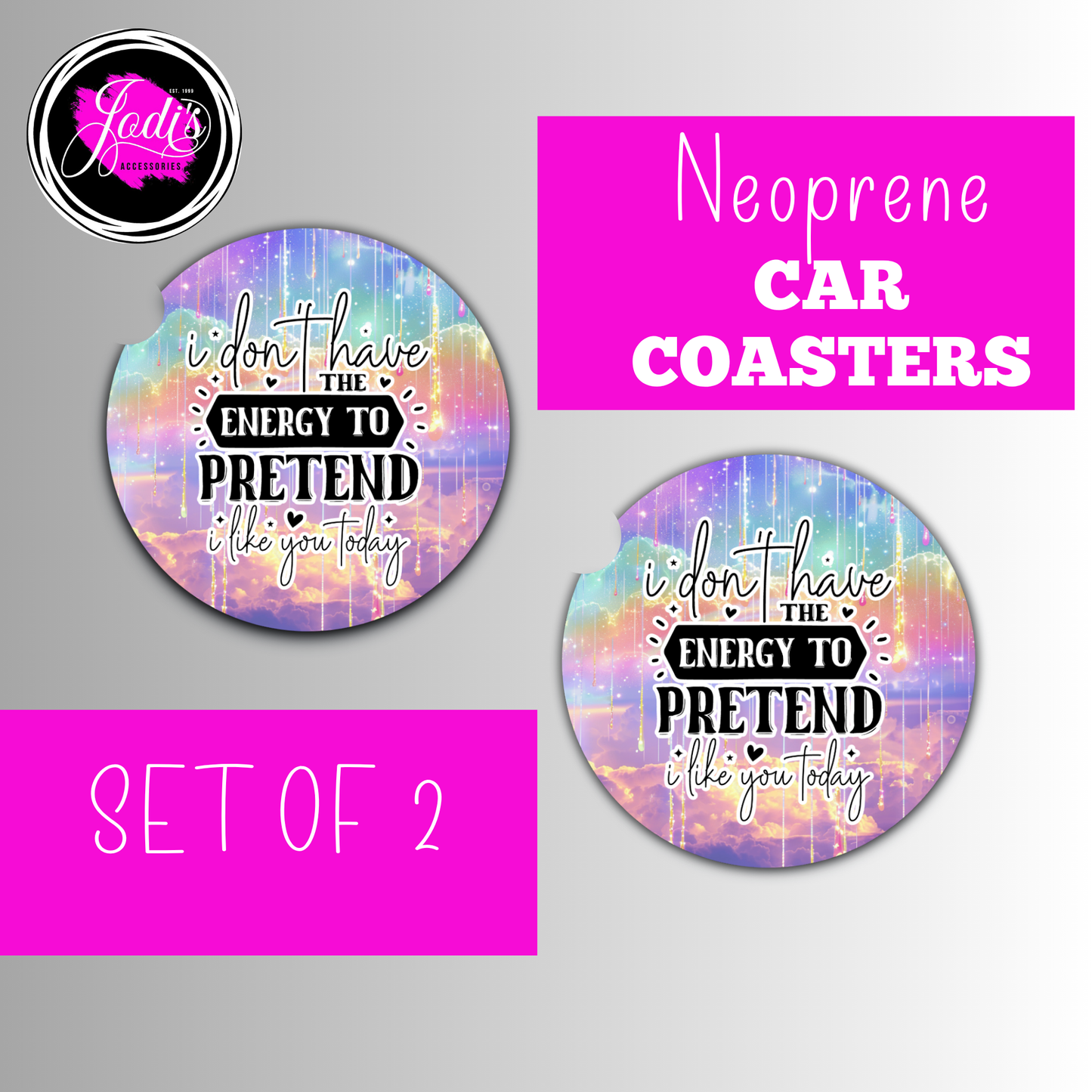 Neoprene Car Coasters – "I Don't Have the Energy to Pretend I Like You Today" | Set of 2