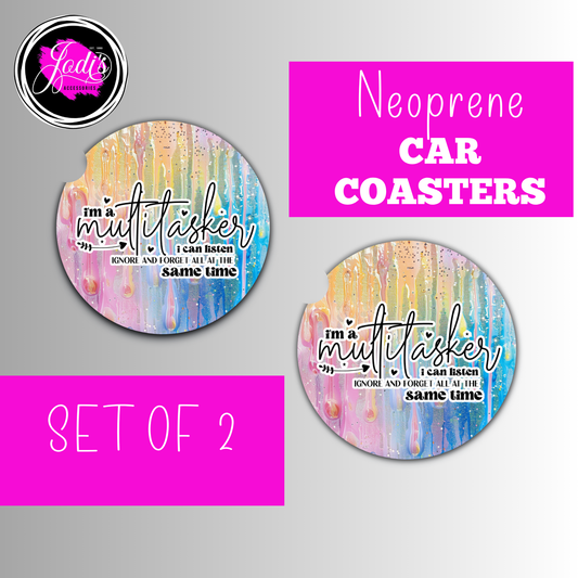 Neoprene Car Coasters – "I'm a Multitasker, I Can Listen, Ignore and Forget All at the Same Time" | Set of 2