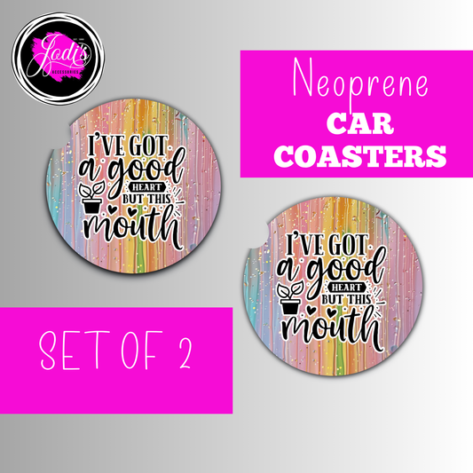 Neoprene Car Coasters – "I've Got a Good Heart But This Mouth" | Set of 2