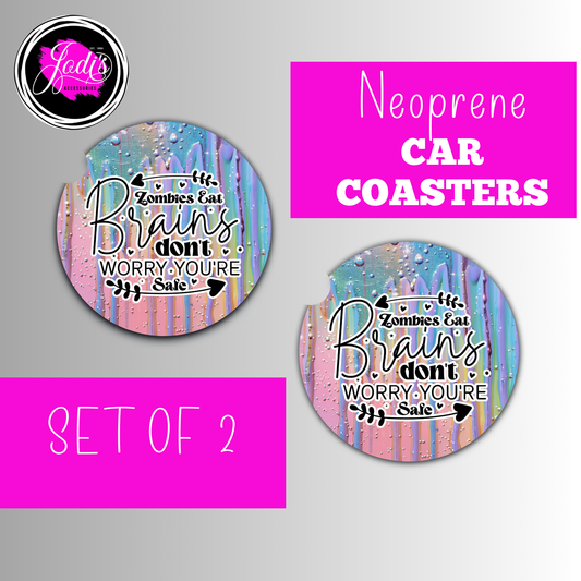 Neoprene Car Coasters – "Zombies Eat Brains, Don't Worry You're Safe" | Set of 2