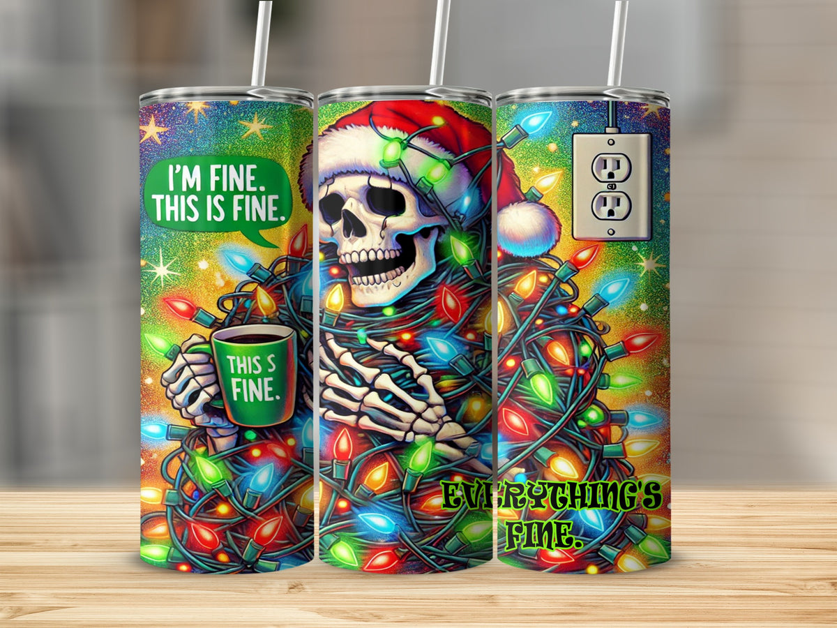 Three slim metal tumblers display a skeleton wrapped in Christmas lights with the text Everything's Fine.