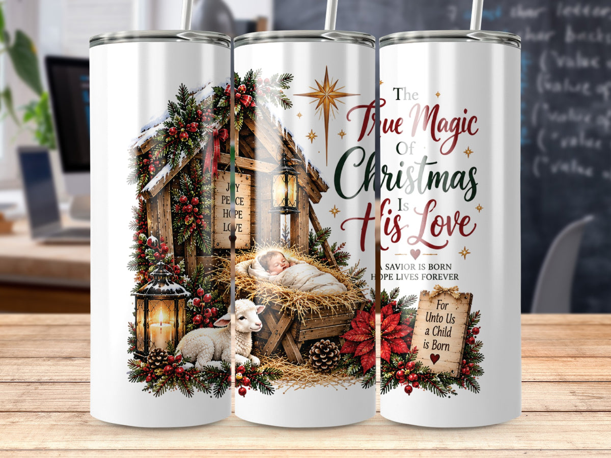 Three matching white tumblers display a nativity scene with a baby, lamb, and the text The True Magic Of Christmas Is His Love.