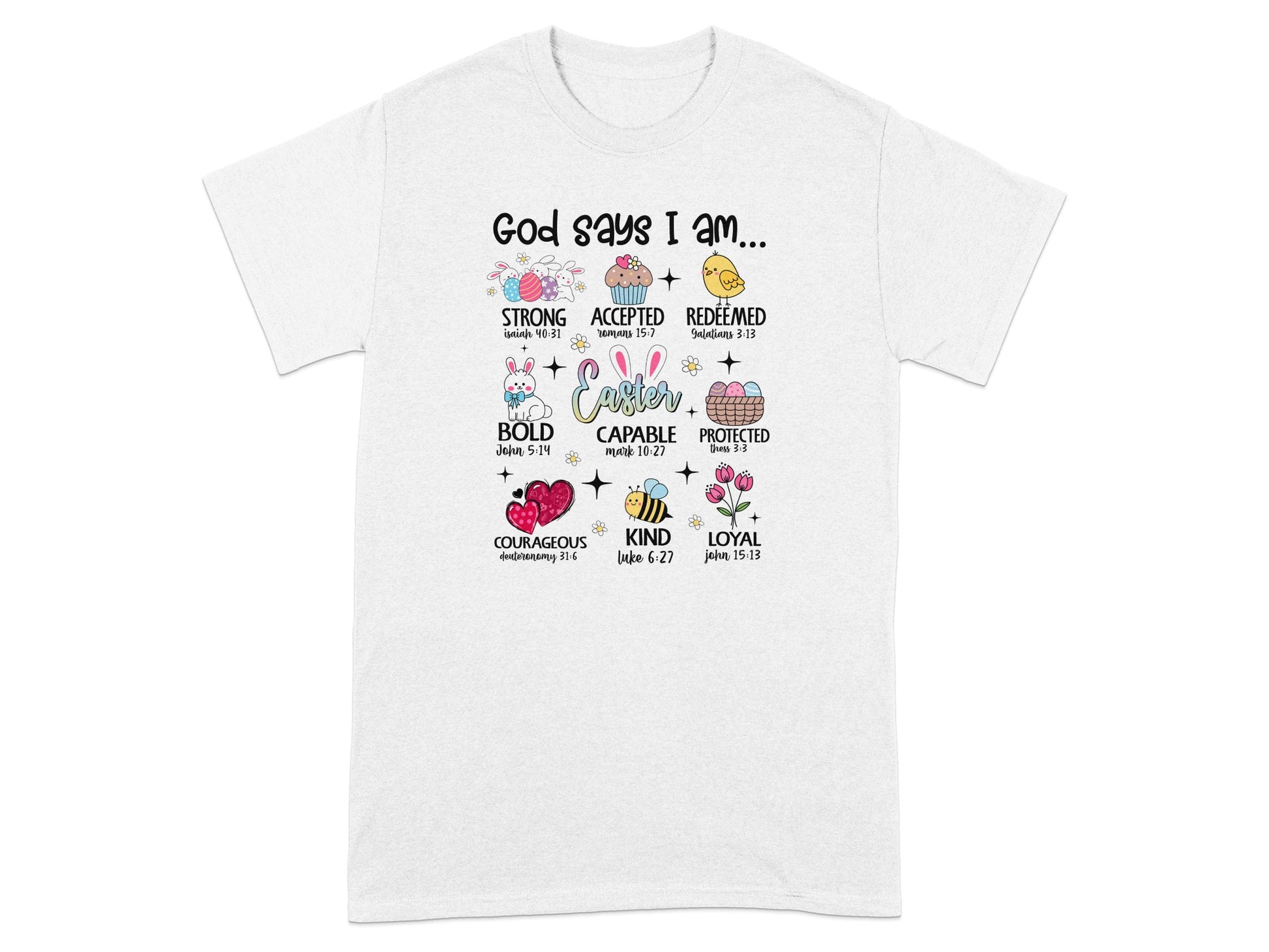 God Says I Am Strong Accepted Redeemed Bold T-Shirt