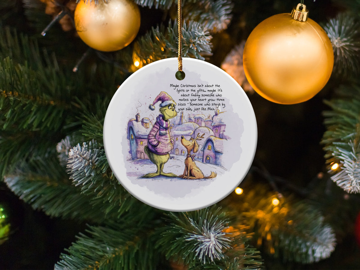 Christmas ornament with Grinch and Max illustration and quote.
