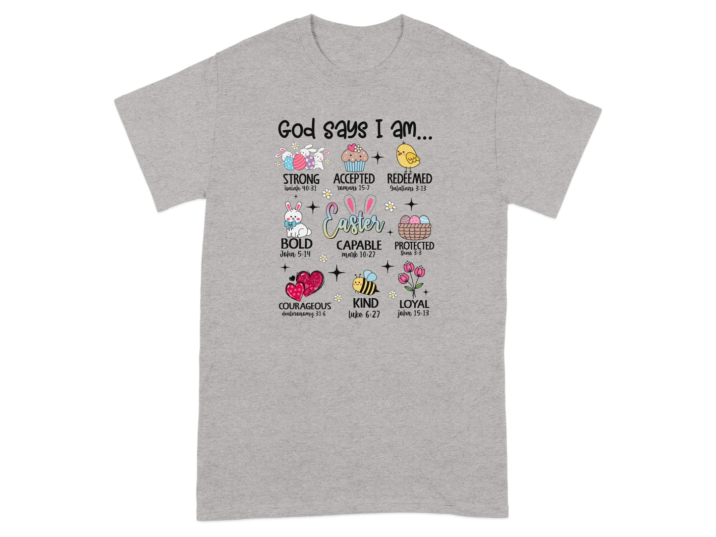 God Says I Am Strong Accepted Capable Easter T-shirt