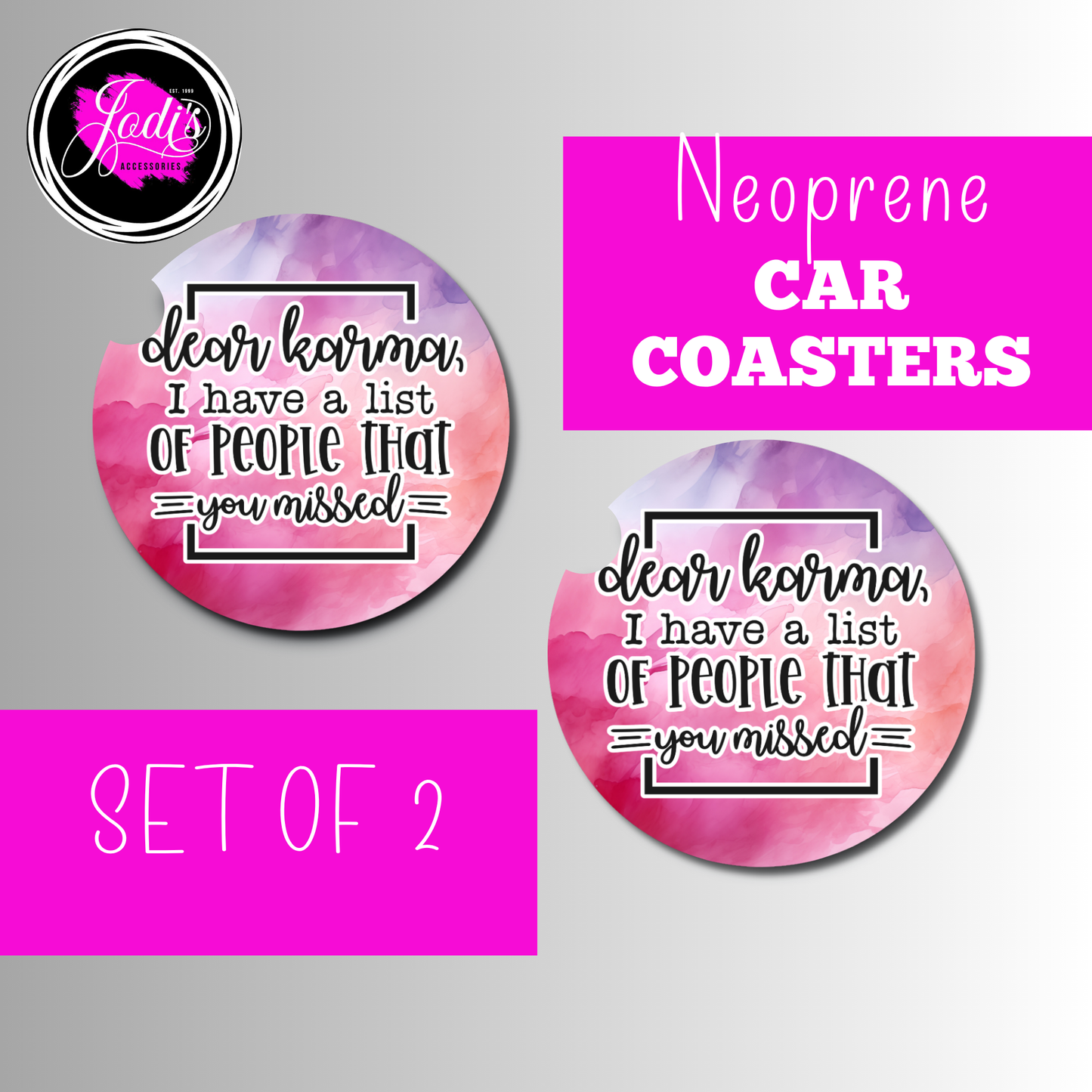 Dear Karma, I Have a List of People That You Missed Neoprene Car Coasters – Set of 2