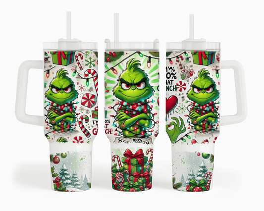 I'm 100% That Grinch 40 oz Tumbler