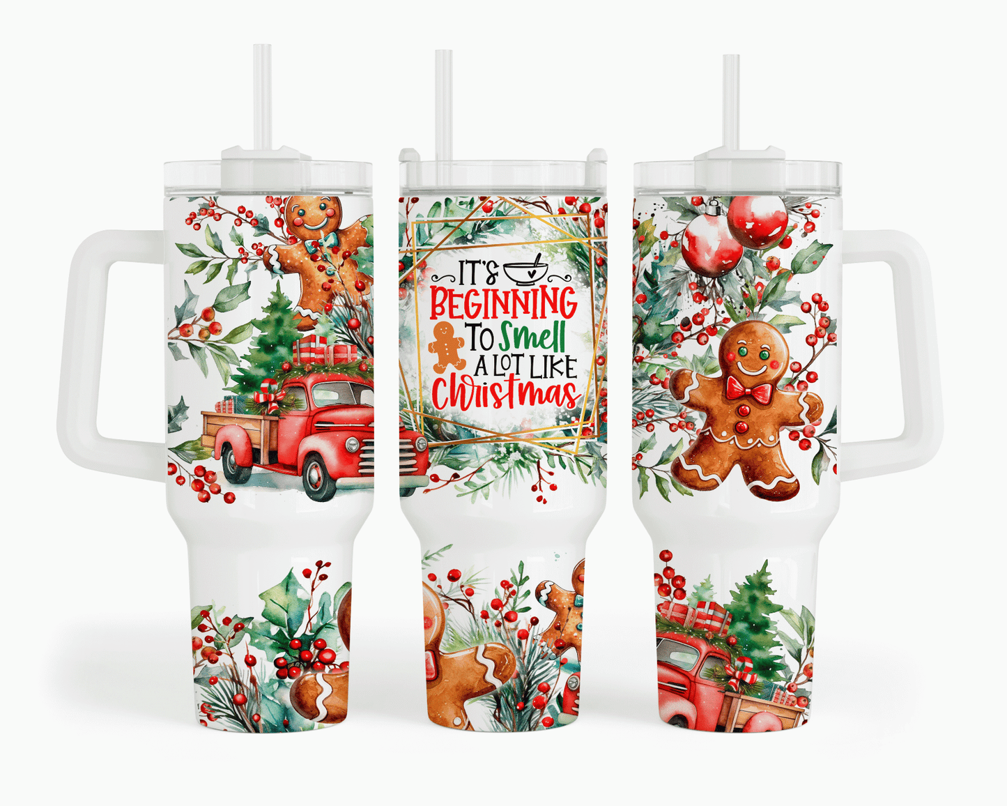 It's Beginning to Smell a Lot Like Christmas Gingerbread 40 oz Tumbler