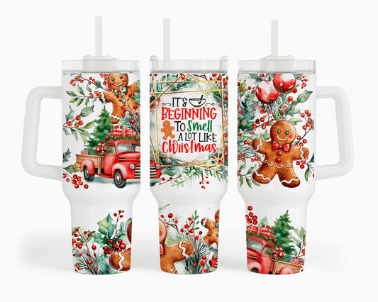It's Beginning to Smell a Lot Like Christmas Gingerbread 40 oz Tumbler