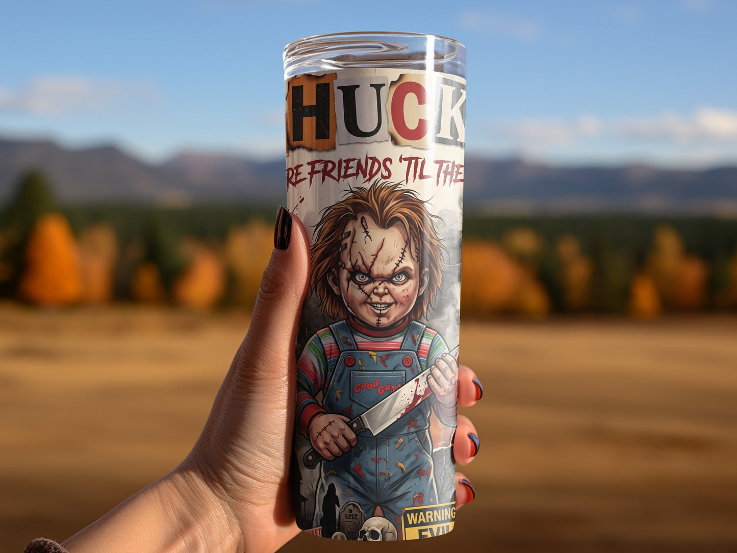 Chucky doll tumbler with "Huck" and "Friends 'Til The End" text.