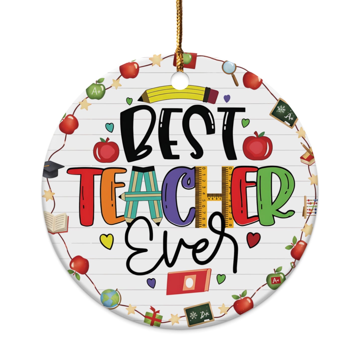 Round ornament with "BEST TEACHER Ever" text and school-themed icons.