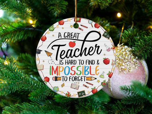 Round ornament with text "A Great Teacher Is Hard to Find & Impossible To Forget".