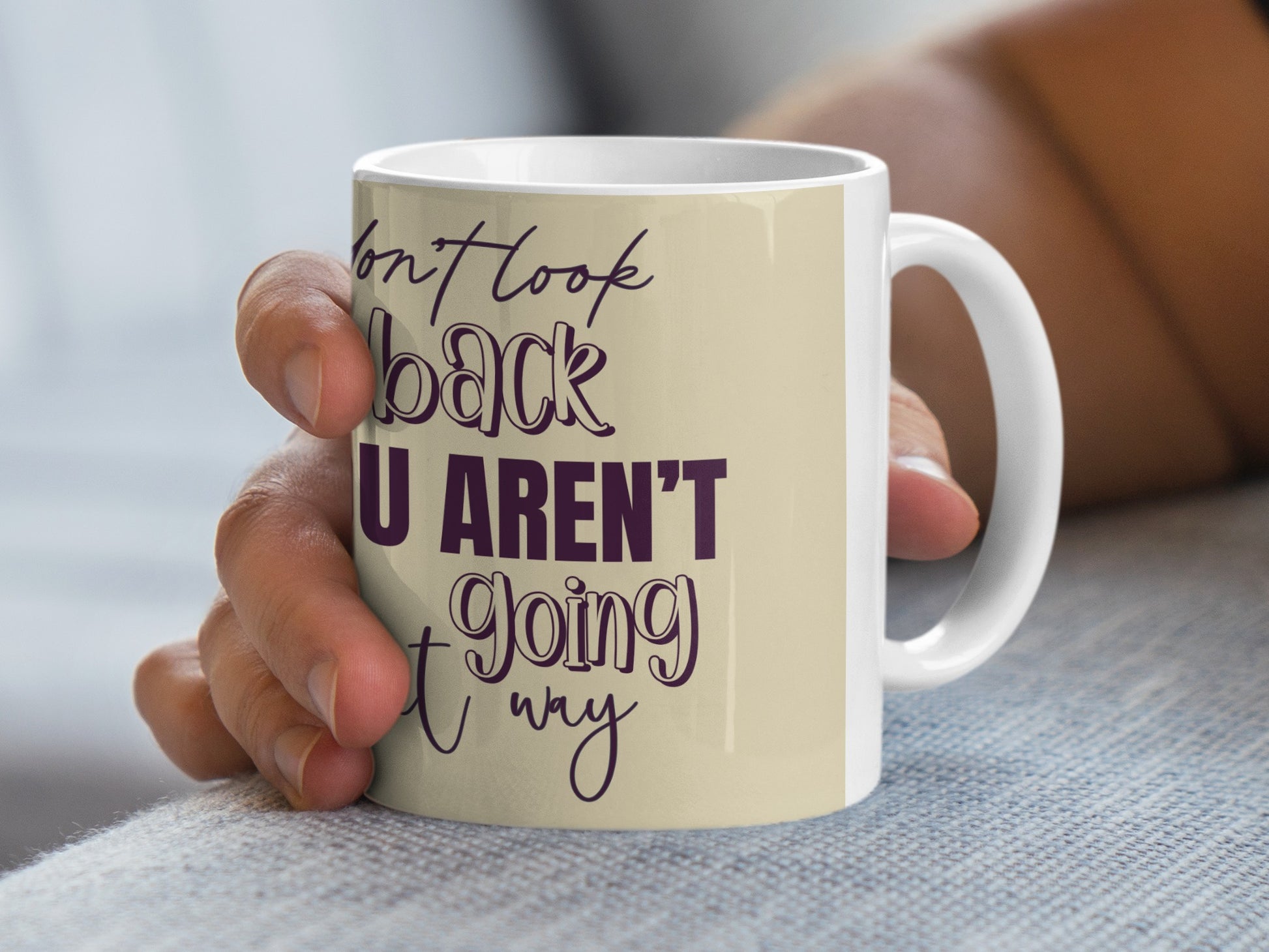 Don't look back U aren't going that way mug product type