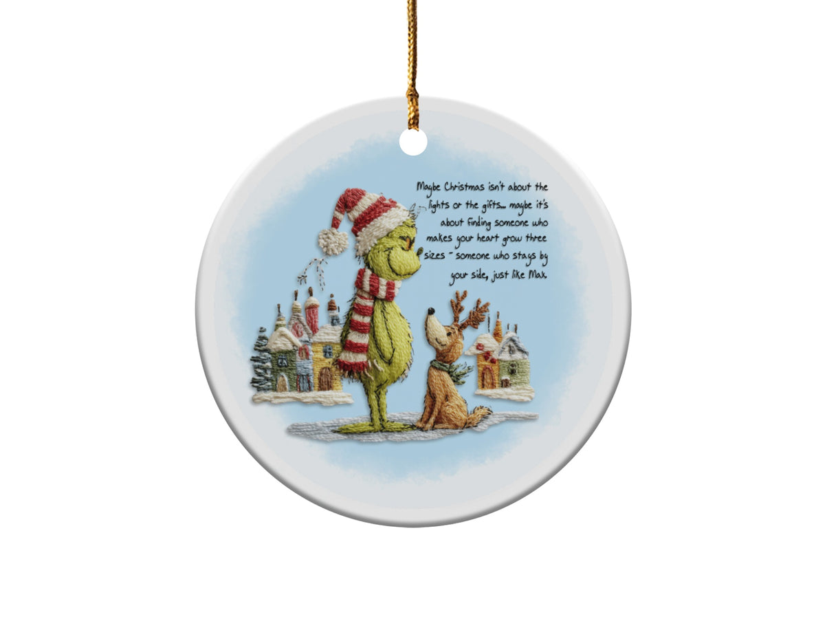 Grinch and Max ornament with Christmas quote about friendship.