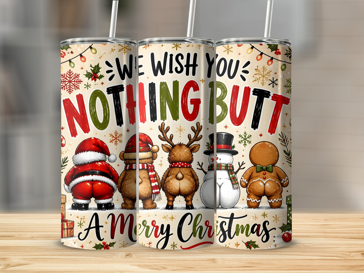 Three matching tall tumblers with straws feature a funny Christmas design showing the backsides of five holiday characters.