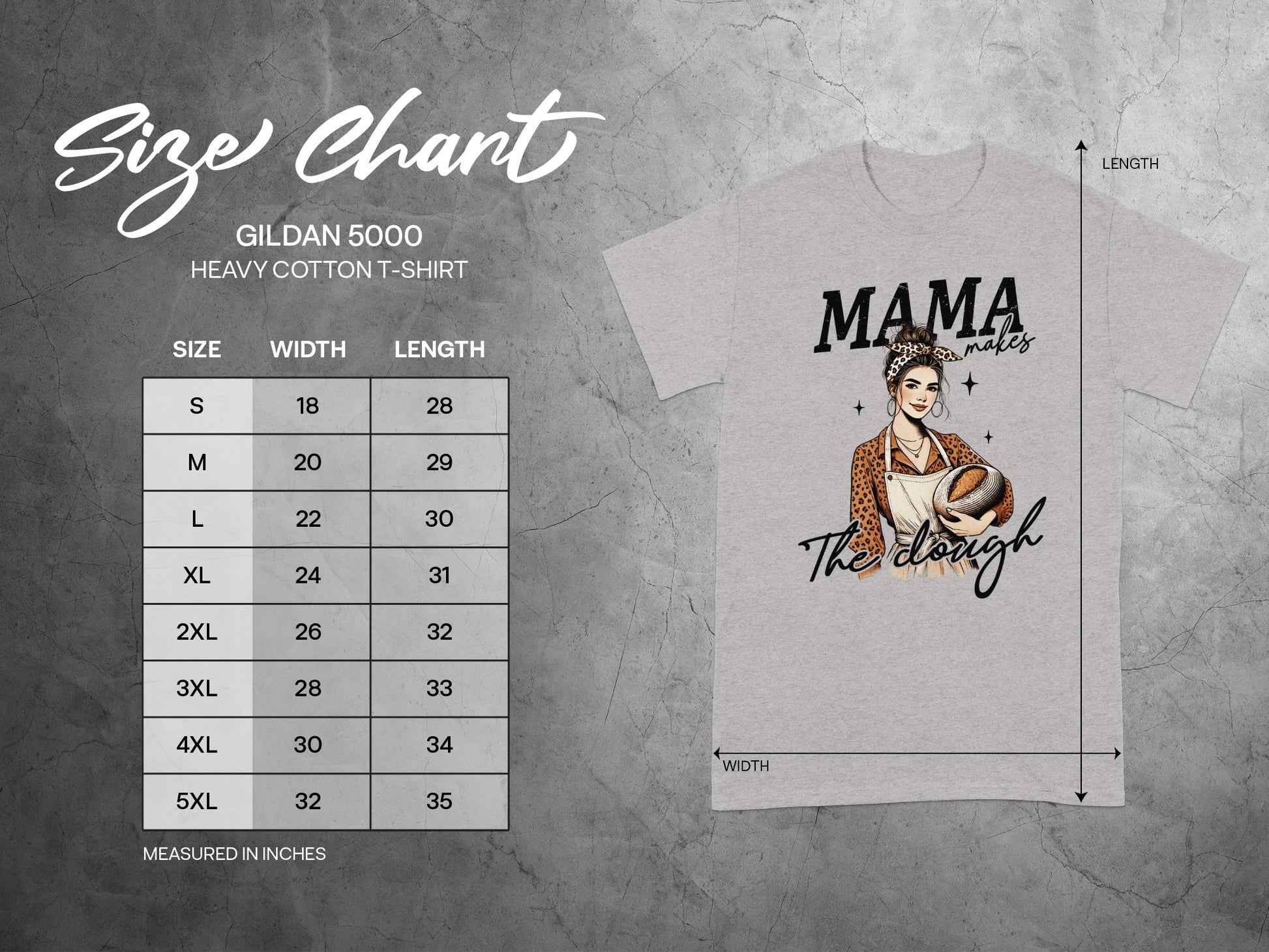 Gildan 5000 t-shirt size chart and graphic of a woman with "MAMA makes The dough".