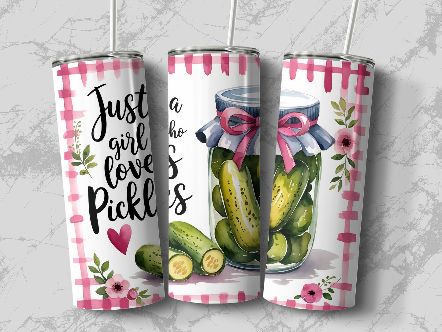 Tumbler with "Just a girl who loves pickles" text and pickle jar design.