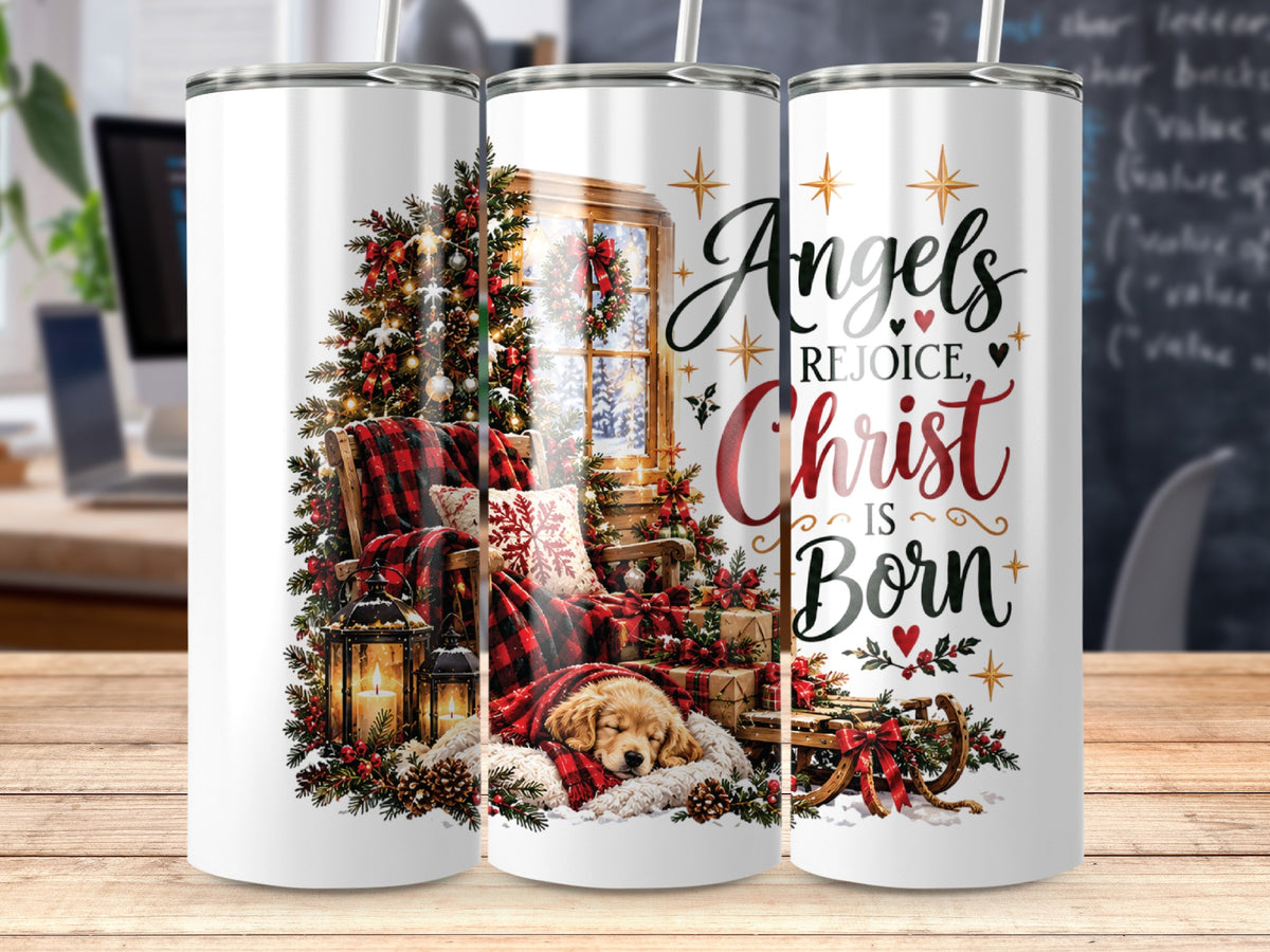 Three white skinny tumblers with straws, featuring a Christmas scene of a sleeping puppy and text reading Angels Rejoice Christ is Born.