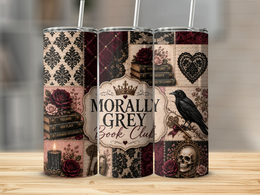 Tumblers featuring gothic damask, roses, books, raven, skull, and "Morally Grey Book Club" text.